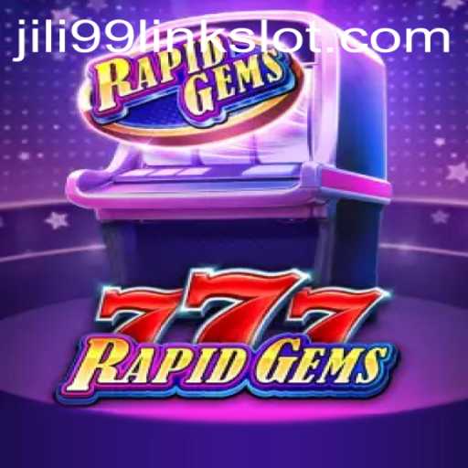 Experience Thrills with RapidGems777: A Comprehensive Guide Linked with Jili99